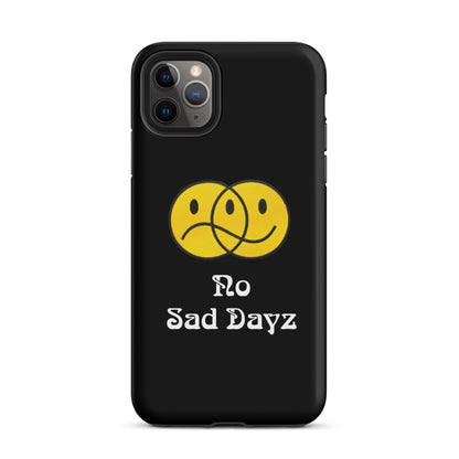 No Sad Dayz Phone Case - Protect Your Phone with Positivity!