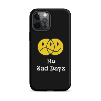 No Sad Dayz Phone Case - Protect Your Phone with Positivity!