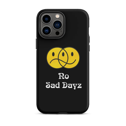 No Sad Dayz Phone Case - Protect Your Phone with Positivity!